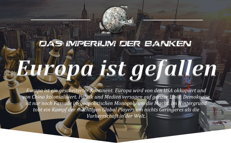 Europa ist gefallen – Das Imperium der Banken