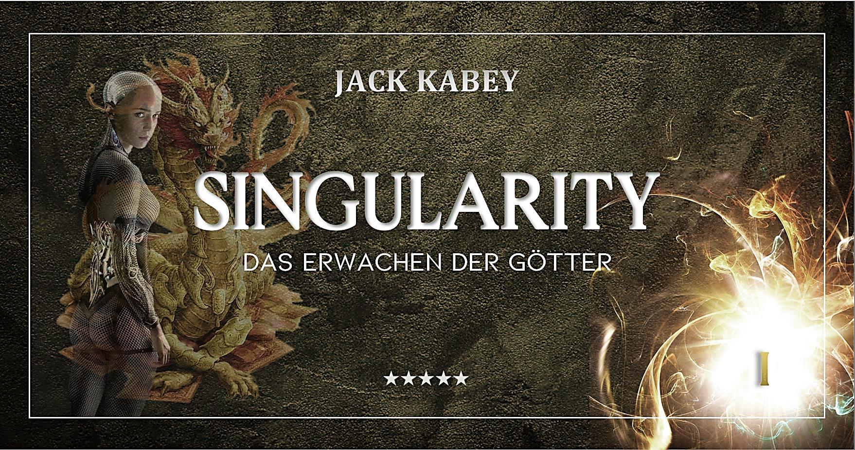 Singularity – Das Erwachen der Götter (I)